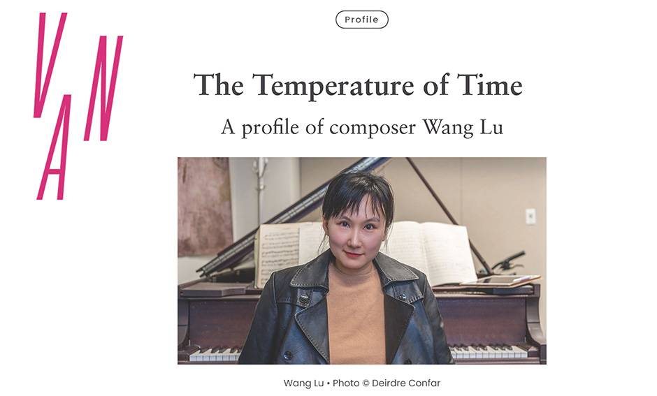 A VAN Magazine Profile of Composer Wang Lu: “The Temperature of Time”